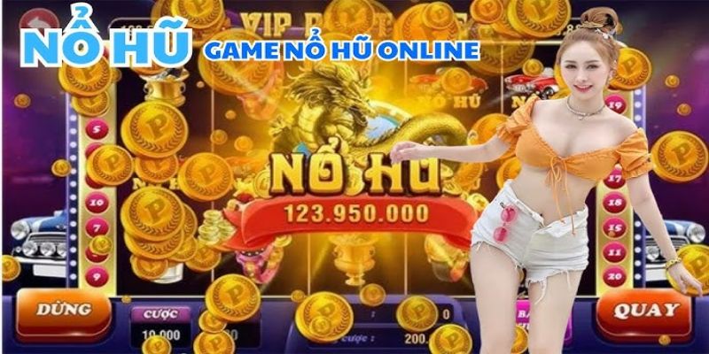 Tổng quát về sảnh game nổ hũ quốc tế