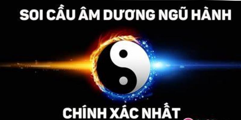 Giải thích soi cầu âm dương ngũ hành