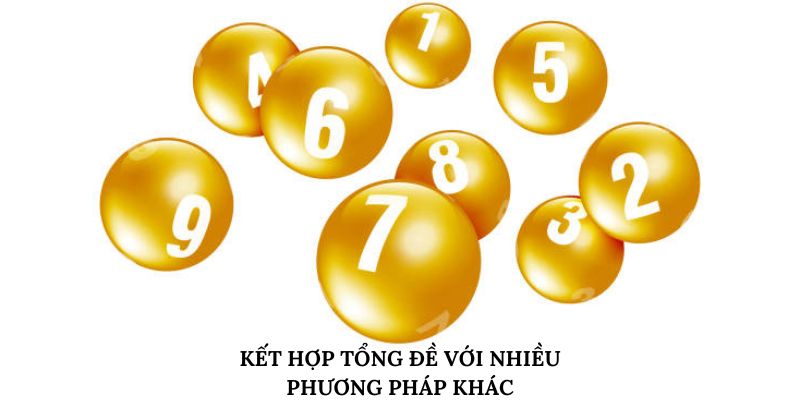 Kết hợp được tổng đề với nhiều phương pháp khác